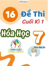Tuyển tập 16 Đề thi cuối Kì 1 Hóa học 7 sách Cánh Diều (Kèm đáp án)